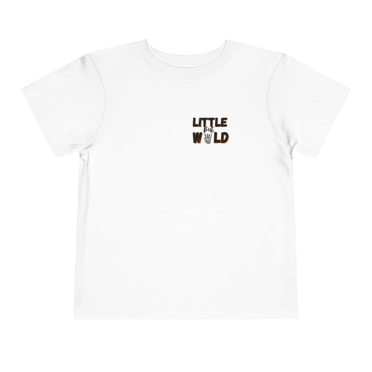 Little But Wild Toddler Short Sleeve Tee